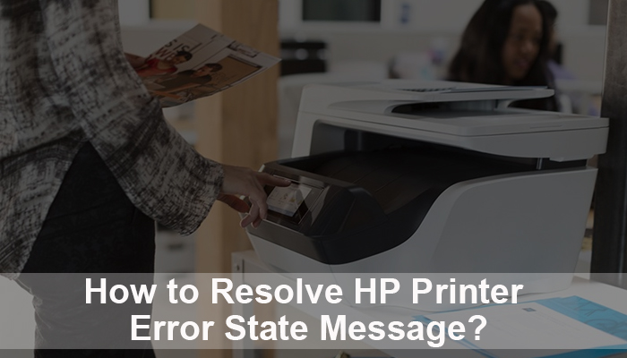 How to Resolve HP Printer error state message