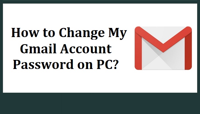 How to Change My Gmail Account Password on PC?